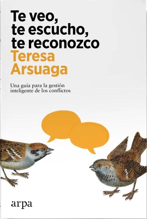 Te veo, te escucho, te reconozco "Una guía para la gestión inteligente de los conflictos"