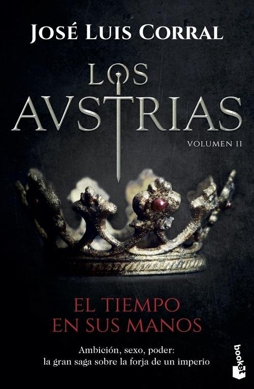 El tiempo en sus manos "(Los Austrias - 2)"