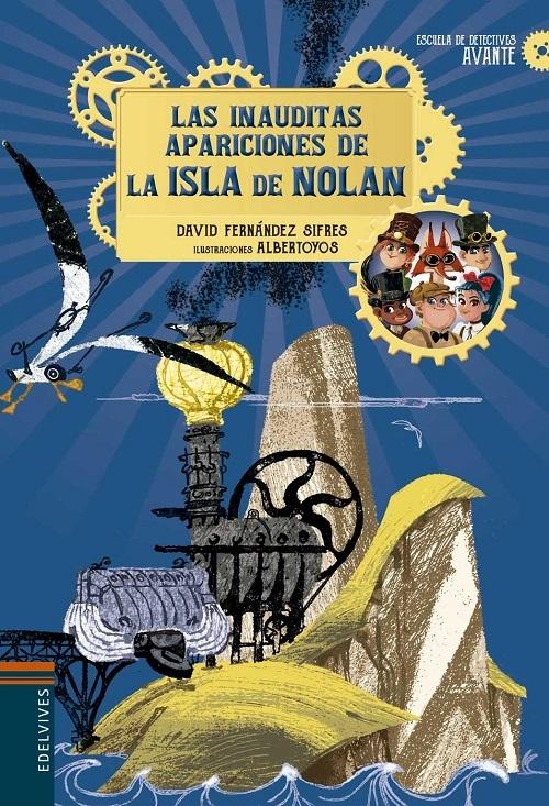 Las inauditas apariciones de la isla de Nolan "(Escuela de detectives Avante - 2)"