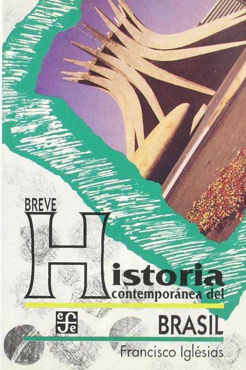 Breve Historia Contemporánea del Brasil