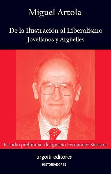 De la Ilustración al Liberalismo "Jovellanos y Argüelles"