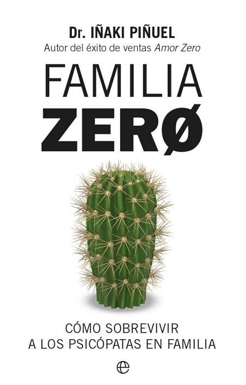 Familia Zero "Cómo sobrevivir a los psicópatas en familia"