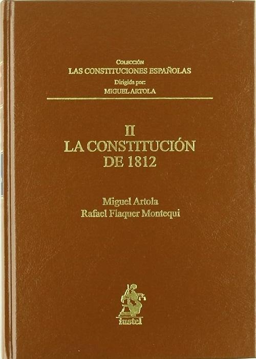 La Constitución de 1812 "(Las Constituciones españolas - II)"