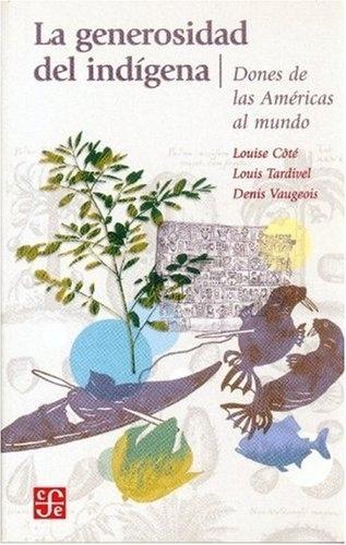 La generosidad del indígena "Dones de las Américas al mundo"