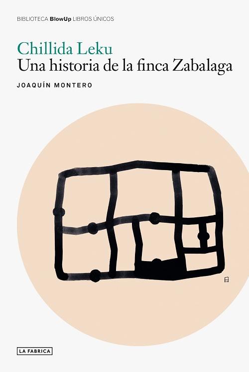 Chillida Leku "Una historia de la finca Zabalaga "