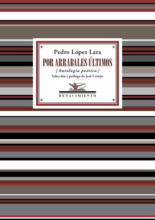 Por arrabales últimos "(Antología poética)"