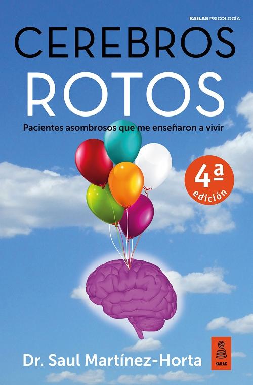 Cerebros rotos "Pacientes asombrosos que me enseñaron a vivir"