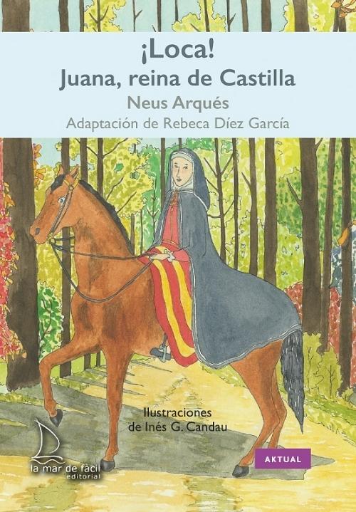 ¡Loca! "Juana, reina de Castilla"