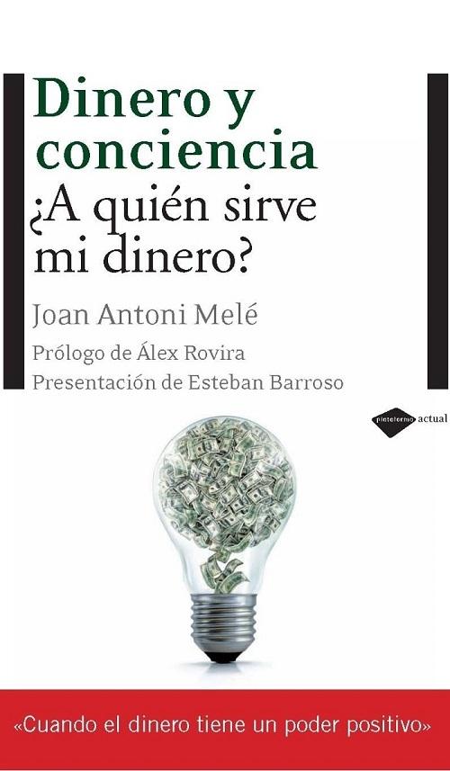 Dinero y conciencia "¿A quién sirve mi dinero?"
