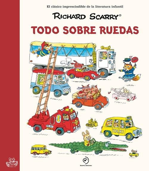 Todo sobre ruedas "(Los grandes clásicos de Richard Scarry)"