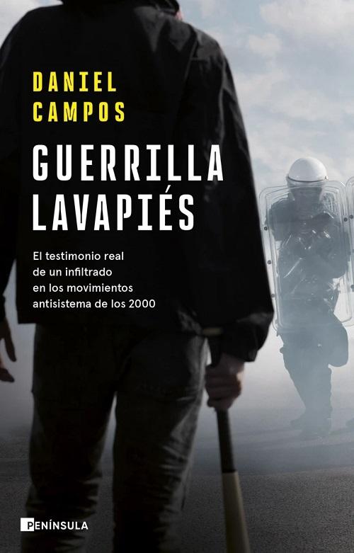 Guerrilla Lavapiés "El testimonio real de un infiltrado en los movimientos antisistema de los 2000"