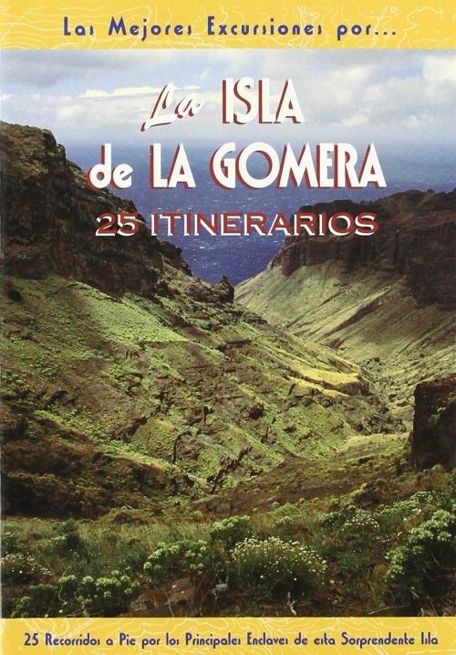 La Isla de la Gomera "25 itinerarios"