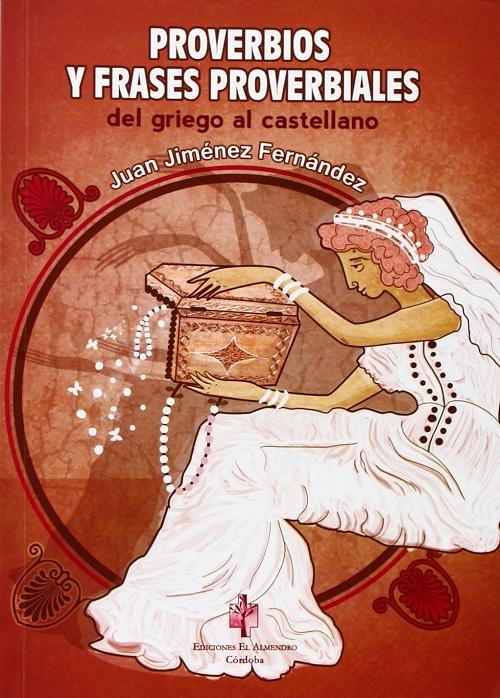 Proverbios y frases proverbiales "Del griego al castellano"