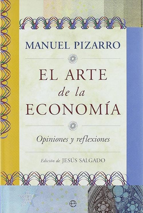El arte de la economía "Opiniones y reflexiones"
