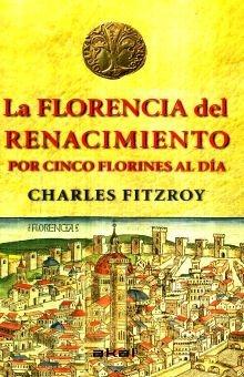 La Florencia del Renacimiento por cinco florines al día