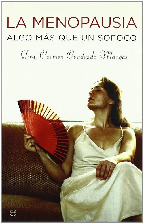 La menopausia "Algo más que un sofoco"