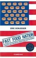 Fast Food Nation "¿Quiere una ración de mentiras con su menú?".