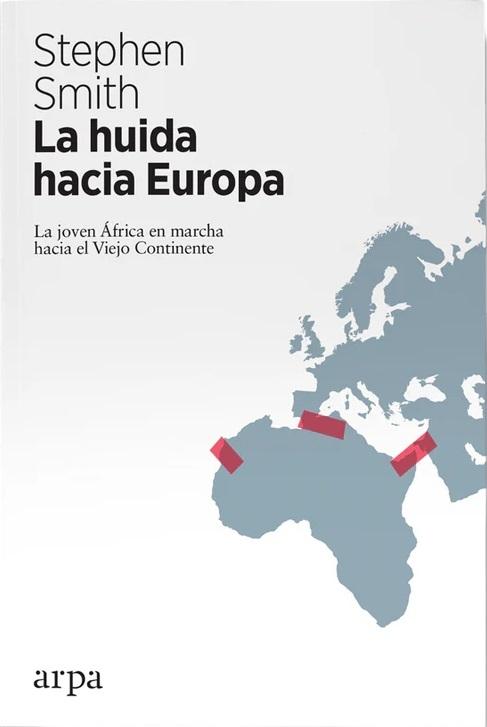 La huida hacia Europa "La joven Africa en marcha hacia el Viejo Continente"