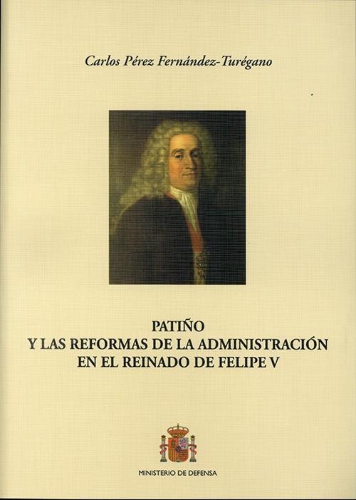 Patiño y las reformas de la administración en el reinado de Felipe V