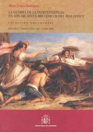 La Guerra de la Independencia en los Archivos Británicos del War Office - 1: 1808-1809