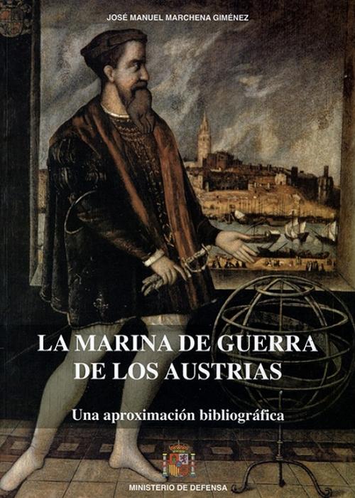 La marina de guerra de los Austrias "Una aproximación bibliográfica"