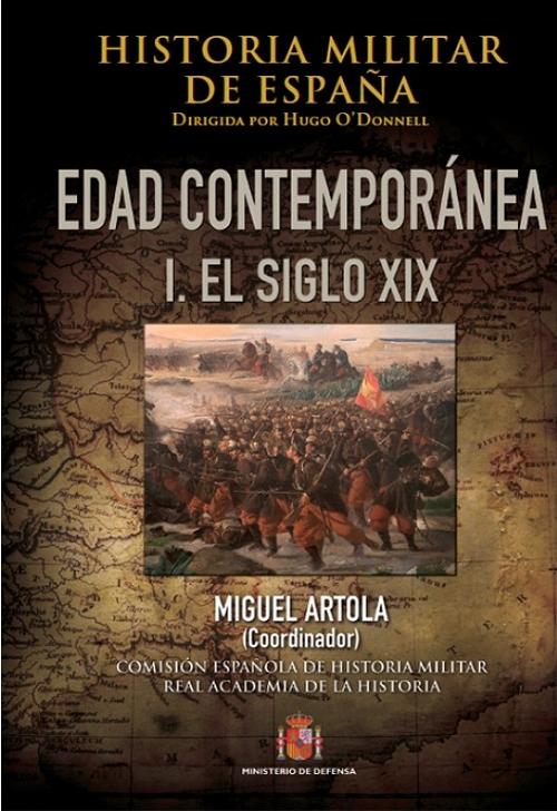 Historia Militar de España - IV. Edad Contemporánea. I: El siglo XIX