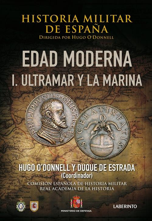 Historia Militar de España - III.  Edad Moderna. I: Ultramar y la Marina
