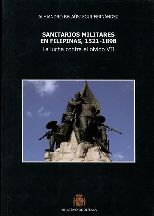 Sanitarios militares en Filipinas, 1521-1898 "La lucha contra el olvido - VII"