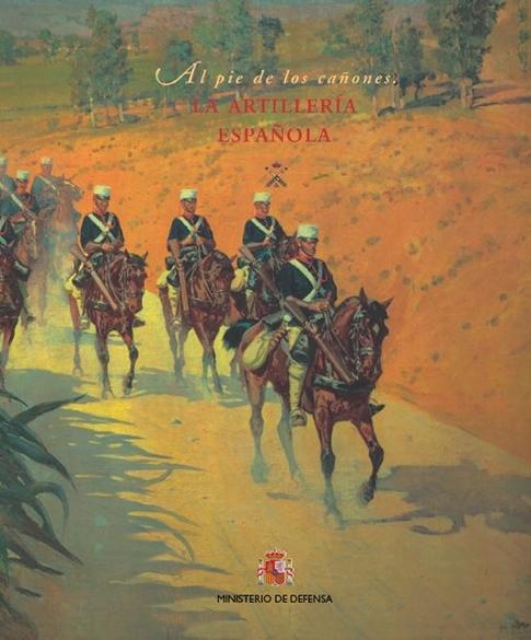 Al pie de los cañones "La artillería española"