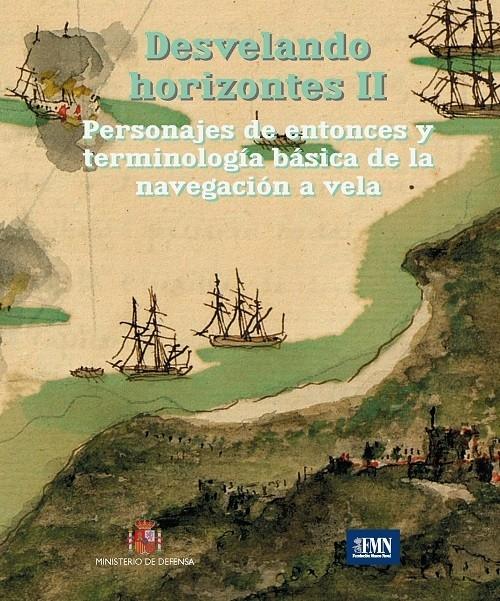 Desvelando horizontes - II: Personajes de entonces "Y terminología básica de la navegación a vela"