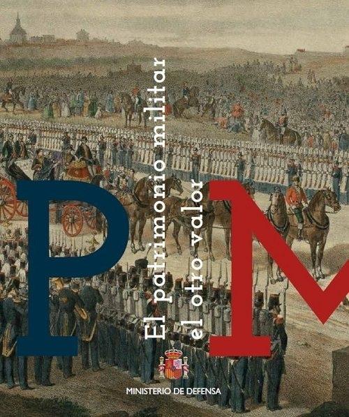 El patrimonio militar. El otro valor