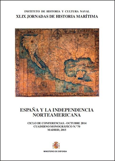 España y la Independencia norteamericana "XLIX Jornadas de Historia Marítima"