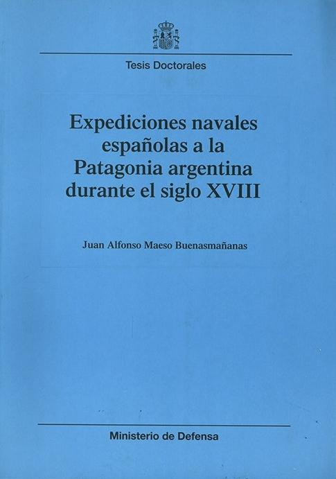 Expediciones navales españolas a la Patagonia argentina durante el siglo XVIII