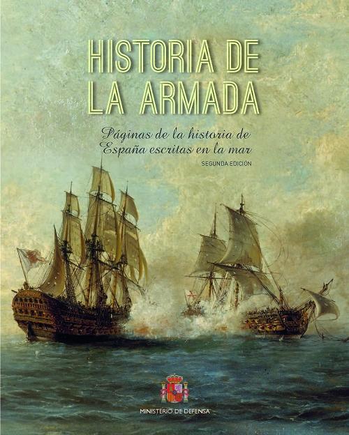 Historia de la Armada "Páginas de la Historia de España escritas en la mar"
