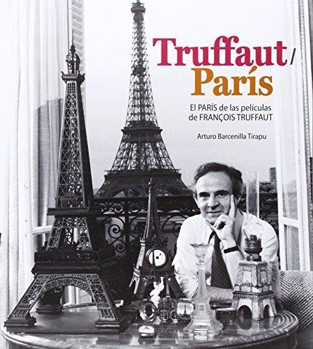 Truffaut-París "El París de las peliculas de Francois truffaut"
