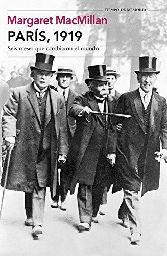 París, 1919. Seis meses que cambiaron el mundo