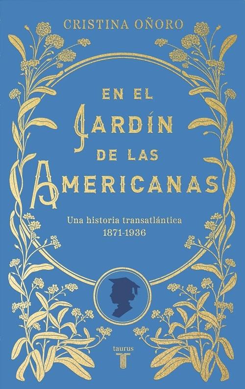 En el jardín de las americanas "Una historia transatlántica (1871-1936)".