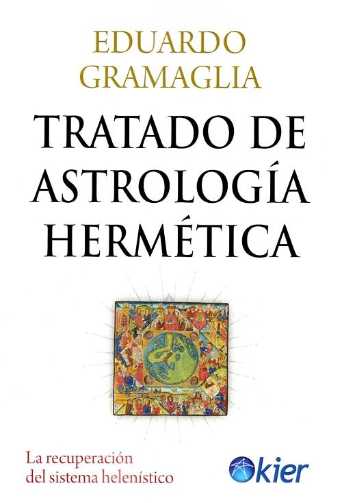 Tratado de astrología hermética "La recuperación del sistema helenístico"