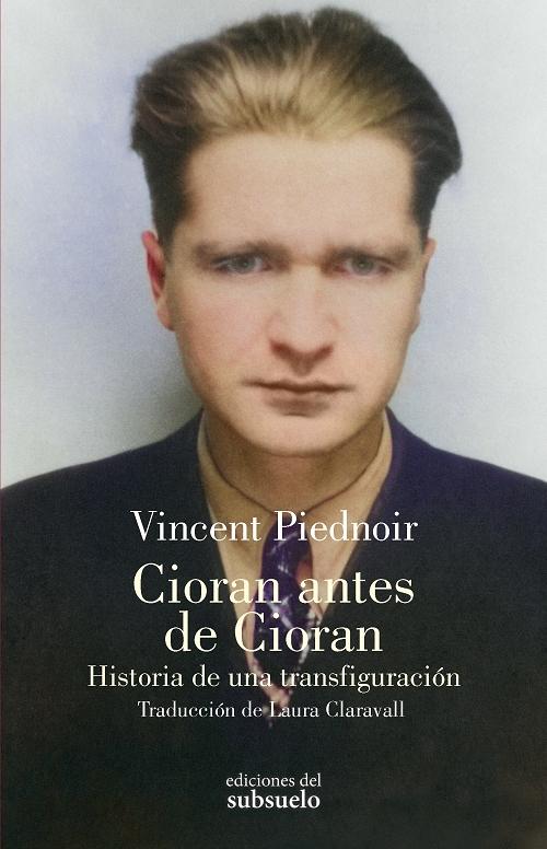 Cioran antes de Cioran "Historia de una transfiguración".