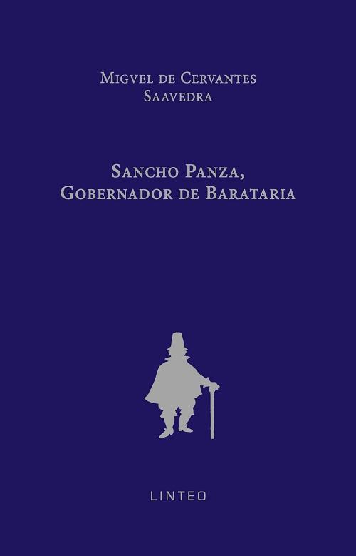 Sancho Panza, gobernador de Barataria "Capítulo uno al cinco del Ingenioso Caballero Don Quijote de La Mancha"