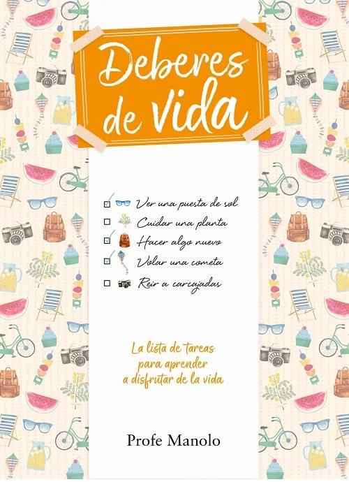 Deberes de vida "La lista de tareas para aprender a disfrutar de la vida"