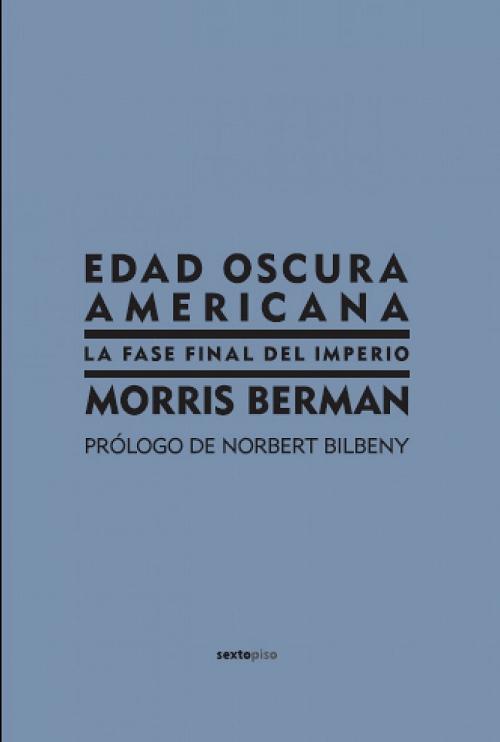 Edad oscura americana "La fase final del imperio"