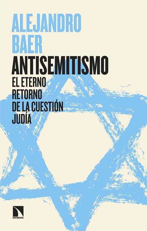 Antisemitismo "El eterno retorno de la cuestión judía"