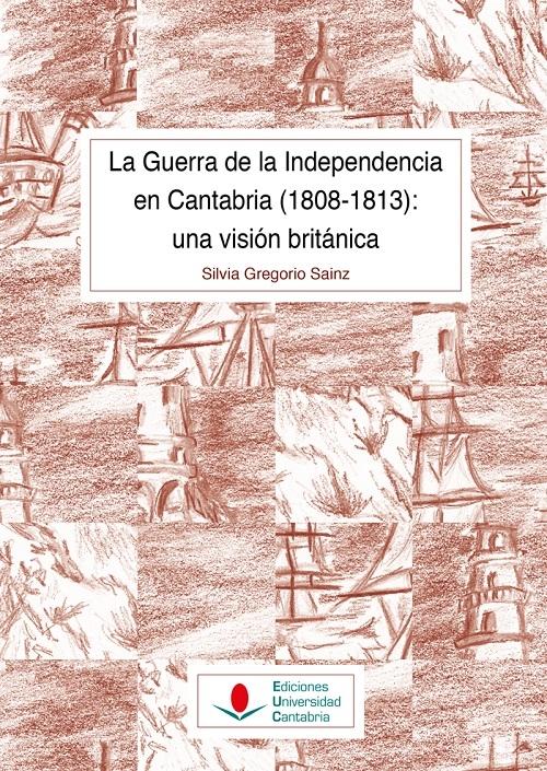 La Guerra de la Independencia en Cantabria (1808-1813) "Una visión británica"