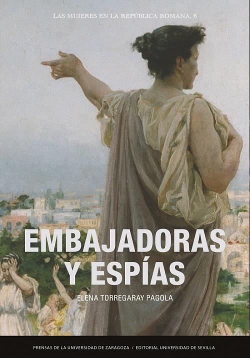 Embajadoras y espías "(Las mujeres en la República Romana - 6)"