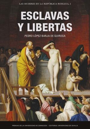 Esclavas y libertas "(Las mujeres en la República Romana - 1)"
