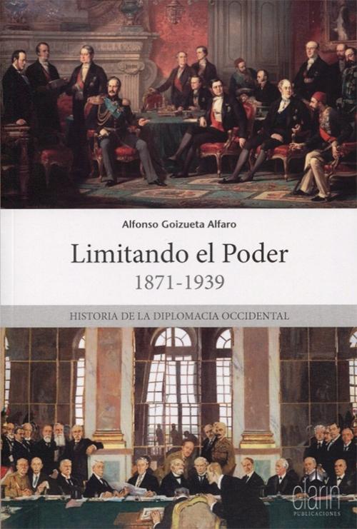Limitando el poder, 1871-1939 "Historia de la diplomacia occidental"