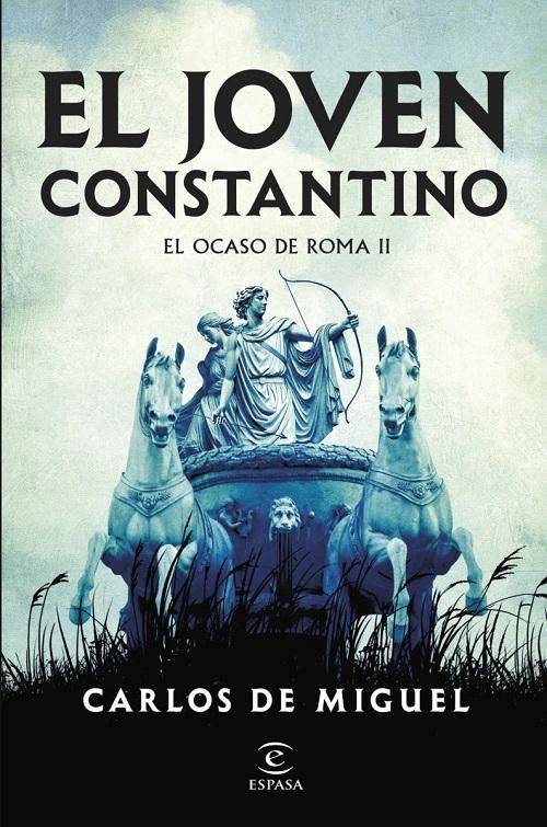 El joven Constantino "(El ocaso de Roma - II)"