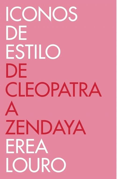 Iconos de estilo "De Cleopatra a Zendaya"