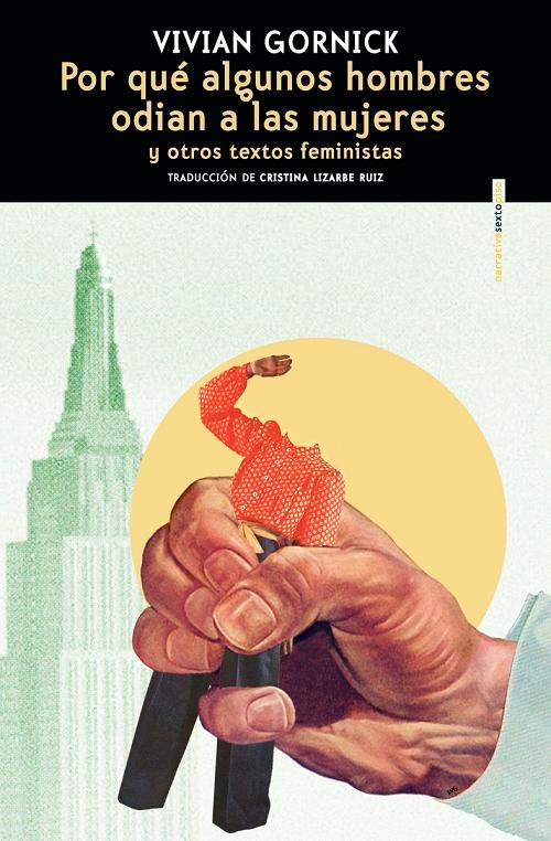 Por qué algunos hombres odian a las mujeres "Y otros textos feministas".